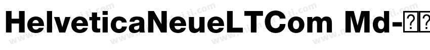 HelveticaNeueLTCom Md字体转换